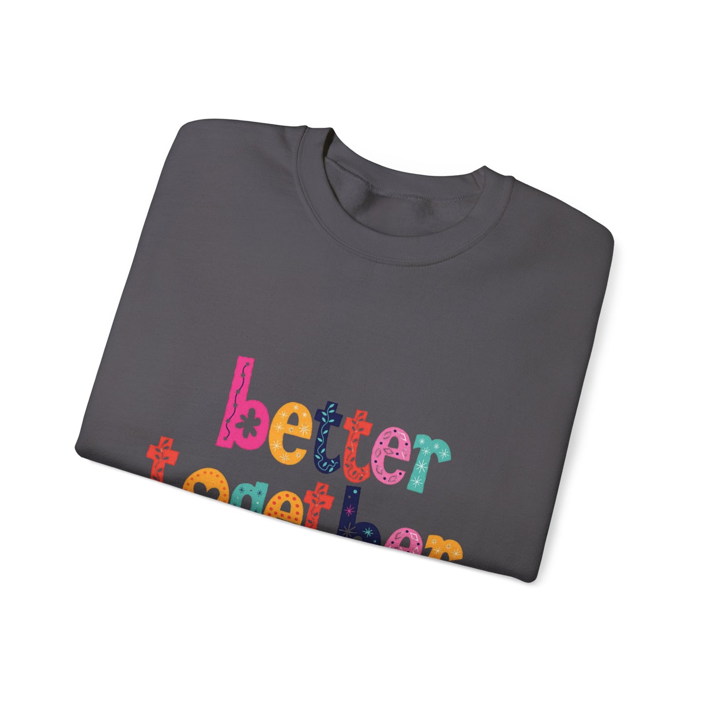 Unity & Togetherness Sweatshirt